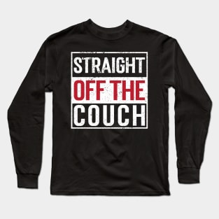 Straight Off The Couch v3 Vintage Long Sleeve T-Shirt